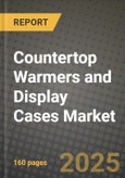 Countertop Warmers and Display Cases Market Outlook 2025-2034: Market Share, and Growth Analysis- Product Image