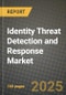 Identity Threat Detection and Response (ITDR) market Outlook 2026-2034: Market Share, and Growth Analysis - Product Thumbnail Image