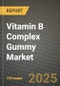 Vitamin B Complex Gummy Market Outlook 2026-2034: Market Share, and Growth Analysis - Product Image