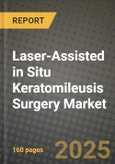 Laser-Assisted in Situ Keratomileusis (LASIK) Surgery Market Outlook 2026-2034: Market Share, and Growth Analysis- Product Image