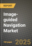 Image-guided Navigation Market Outlook 2026-2034: Market Share, and Growth Analysis- Product Image