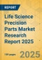 Life Science Precision Parts Market Research Report 2025- 2030 - Product Thumbnail Image