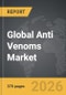 Anti Venoms - Global Strategic Business Report - Product Thumbnail Image