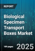 Biological Specimen Transport Boxes Market - Global Forecast 2025-2032- Product Image