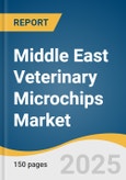 Middle East Veterinary Microchips Market Forecast to 2033- Product Image