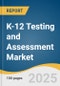 K-12 Testing and Assessment Market Forecast to 2033 - Product Thumbnail Image