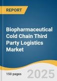 Biopharmaceutical Cold Chain Third Party Logistics Market Forecast to 2033- Product Image