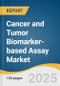 Cancer and Tumor Biomarker-based Assay Market Forecast to 2033 - Product Thumbnail Image