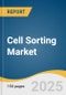 Cell Sorting Market Forecast to 2033 - Product Thumbnail Image