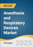 Anesthesia and Respiratory Devices Market Forecast to 2033- Product Image