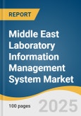 Middle East Laboratory Information Management System Market Forecast to 2033- Product Image