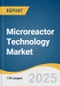Microreactor Technology Market Forecast to 2033 - Product Thumbnail Image