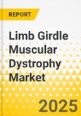 Limb Girdle Muscular Dystrophy Market - A Global and Regional Analysis: Focus on Treatment Type, End User, Country, and Region - Analysis and Forecast, 2025-2035- Product Image