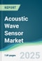 Acoustic Wave Sensor Market - Forecasts from 2025 to 2030 - Product Image