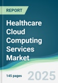 Healthcare Cloud Computing Services Market - Forecasts from 2025 to 2030- Product Image