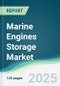 Marine Engines Storage Market - Forecasts from 2025 to 2030 - Product Thumbnail Image