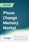 Phase Change Memory Market - Forecasts from 2025 to 2030 - Product Thumbnail Image
