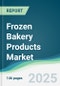 Frozen Bakery Products Market - Forecasts from 2025 to 2030 - Product Thumbnail Image