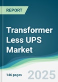 Transformer Less UPS Market - Forecasts from 2025 to 2030- Product Image