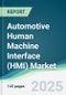 Automotive Human Machine Interface (HMI) Market - Forecasts from 2025 to 2030 - Product Thumbnail Image