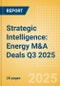 Strategic Intelligence: Energy M&A Deals Q3 2025 - Top Themes - Product Thumbnail Image