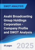 Asahi Broadcasting Group Holdings Corporation - Company Profile and SWOT Analysis- Product Image