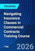 Navigating Insurance Clauses in Commercial Contracts Training Course (ONLINE EVENT: June 29, 2026)- Product Image