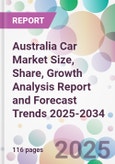 Australia Car Market Size, Share, Growth Analysis Report and Forecast Trends 2025-2034- Product Image