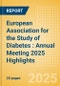 European Association for the Study of Diabetes (EASD): Annual Meeting 2025 Highlights - Product Thumbnail Image