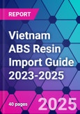 Vietnam ABS Resin Import Guide 2023-2025- Product Image
