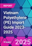 Vietnam Polyethylene (PE) Import Guide 2023-2025- Product Image