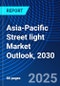 Asia-Pacific Street light Market Outlook, 2030 - Product Image
