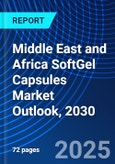 Middle East and Africa SoftGel Capsules Market Outlook, 2030- Product Image