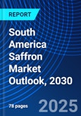 South America Saffron Market Outlook, 2030- Product Image
