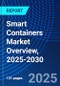 Smart Containers Market Overview, 2025-2030 - Product Thumbnail Image