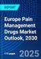 Europe Pain Management Drugs Market Outlook, 2030 - Product Thumbnail Image