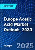 Europe Acetic Acid Market Outlook, 2030- Product Image