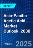Asia-Pacific Acetic Acid Market Outlook, 2030- Product Image