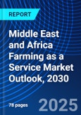 Middle East and Africa Farming as a Service Market Outlook, 2030- Product Image
