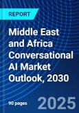Middle East and Africa Conversational AI Market Outlook, 2030- Product Image