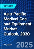 Asia-Pacific Medical Gas and Equipment Market Outlook, 2030- Product Image