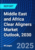 Middle East and Africa Clear Aligners Market Outlook, 2030- Product Image