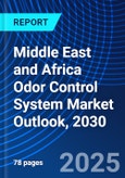Middle East and Africa Odor Control System Market Outlook, 2030- Product Image