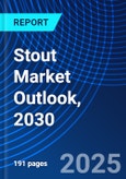 Stout Market Outlook, 2030- Product Image