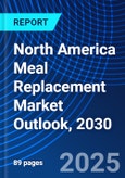 North America Meal Replacement Market Outlook, 2030- Product Image
