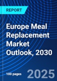 Europe Meal Replacement Market Outlook, 2030- Product Image