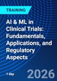 AI & ML in Clinical Trials: Fundamentals, Applications, and Regulatory Aspects (ONLINE EVENT: November 5, 2026)- Product Image