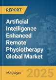 Artificial Intelligence (AI) Enhanced Remote Physiotherapy Global Market Report 2025- Product Image