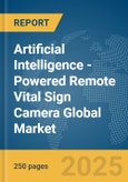 Artificial Intelligence (AI)-Powered Remote Vital Sign Camera Global Market Report 2025- Product Image
