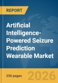 Artificial Intelligence-Powered Seizure Prediction Wearable Market Report 2026- Product Image